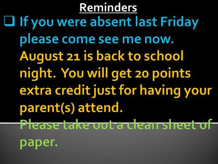 Reminders.  Please divide your paper into 4 columns.  Label the top of the first column “word”  Please write the following words in the first column.