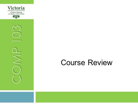 COMP 103 Course Review. 2 Menu  A final word on hash collisions in Open Addressing / Probing  Course Summary  What we have covered  What you should.