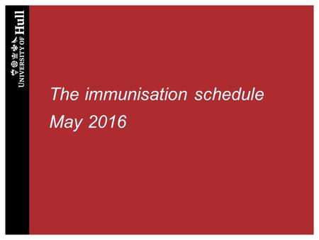 The immunisation schedule May 2016