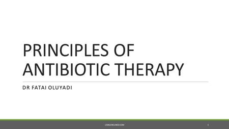 PRINCIPLES OF ANTIBIOTIC THERAPY