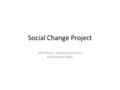 Social Change Project Self-Efficacy; Creating Autonomy By Madonna Kellen.