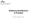 Software Architecture in Practice A few notes on H1.