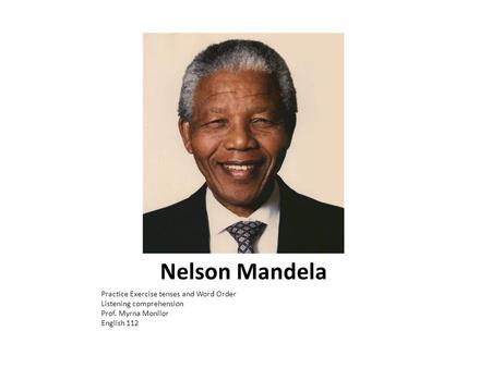 Nelson Mandela Practice Exercise tenses and Word Order