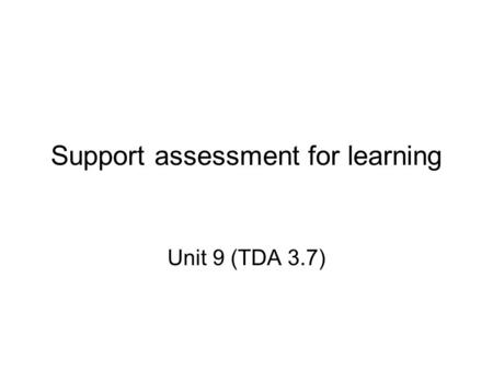 Support assessment for learning