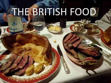 THE BRITISH FOOD.