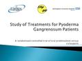 Pyoderma Gangrenosum  Severe, autoinflammatory, ulcerative disease of the skin  Classically presents with rapidly forming, painful ulcers of variable.