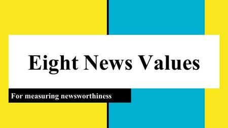 For measuring newsworthiness