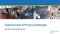 Cybersecurity & Privacy challenges And what Communities can do.