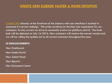 OnSite CRM Sleeker Faster & More Intuitive
