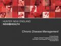 1 Chronic Disease Management Dr David Doolan Director, Clinical IT Support and Development Information Technology and Telecommunications November 2010.