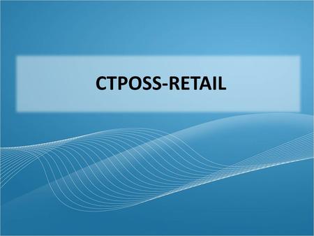 CTPOSS-RETAIL. USER LOGIN HOME PAGE MASTER ENTRY.