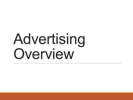 Advertising Overview. Types of paid ads SEARCH Bid on keywords on various search engines DISPLAY Pop-up Banner Mobile Social Video NATIVE Promoted (social)