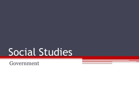 Social Studies Government. What have we learned? So far, we have looked at: ▫The Constitution ▫“Democracy” ▫The 3 Branches of Government ▫The Bill of.