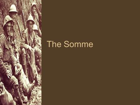 The Somme. What does this image tell us about the Somme?