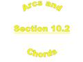 A B C D In the same circle, or in congruent circles, two minor arcs are congruent if and only if their corresponding chords are congruent. AB  CD if.