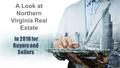 Subtitle Title Layout A Look at Northern Virginia Real Estate in 2016 for Buyers and Sellers.