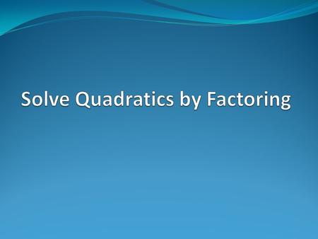 Solve the following equations: Solve using the zero-product property.