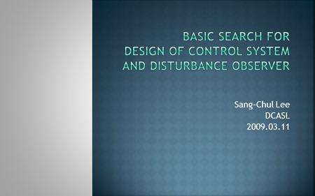 Basic search for design of control system and disturbance observer