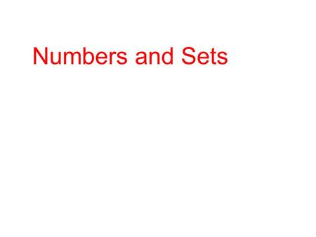 Numbers and Sets. A set is a collection of objects. So, any collection of things, such as numbers, can be called a set. To show that we have a set, we.