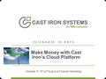 Make Money with Cast Iron’s Cloud Platform Chandar P, VP of Product & Channel Marketing.