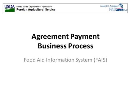 Agreement Payment Business Process Food Aid Information System (FAIS)