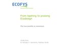 From bashing to praising Ecodesign The true benefits to consumers Dr Andreas H. Hermelink, Matthew Smith 15/06/2016.