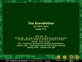 The Grandfather by Gary Soto page 431 2007 COS – 2a 2010 CCRS – RL.9-10.1; RL.9-10.4; RL.9-10.10; W.9-10.4; W.9- 10.10; Sl.9-10.1; L.9-10.1; L.9-10.2;