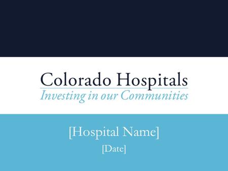 [Hospital Name] [Date]. 2 [Insert Hospital Logo Here]