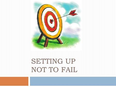 SETTING UP NOT TO FAIL. Go Beyond The Reading  Make a list…  5 Traits that successful people possess  5 Traits that unsuccessful people have.