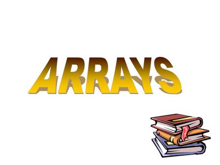 Explain Declaration,Initialization of Array Explain Types of Array One Dimensional,Two Dimensional and Multi Dimensional Array Explain Arrays.