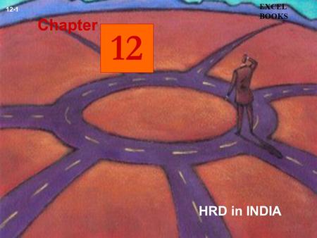 EXCEL BOOKS 12-1 Chapter 12 HRD in INDIA.