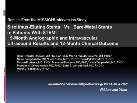 Results From the MISSION! Intervention Study Sirolimus-Eluting Stents Vs Bare-Metal Stents in Patients With STEMI : 9-Month Angiographic and Intravascular.