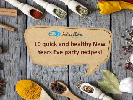 10 quick and healthy New Years Eve party recipes!.