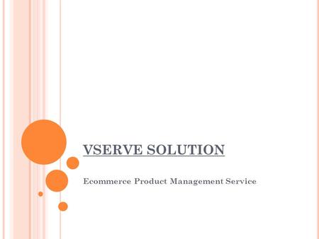 VSERVE SOLUTION Ecommerce Product Management Service.