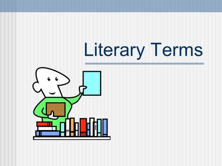 Literary Terms. ALLITERATION ■ alliteration- the repetition of the same or similar consonant sounds in words that are close together ■ Example: Six snakes.