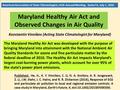 American Association of State Climatologists, 41th Annual Meeting. Santa Fe, July 1, 2016 Maryland Healthy Air Act and Observed Changes in Air Quality.