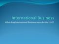 What does International Business mean for the UAE?