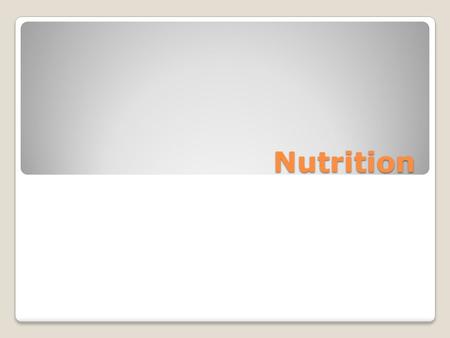 Nutrition. Why is good nutrition important? Energy Heart Health Immune System Mood Regulation Disease Prevention Healthy hair, eyes, nails, skin.