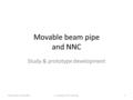 Movable beam pipe and NNC Study & prototype development Manchester 14/12/20091D. FP meeting.