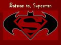 Batman vs. Superman. Batman vs. Superman Thesis 1. Looking back on my youth, I feel that Batman is a better superhero than Superman. 2. Both Batman and.