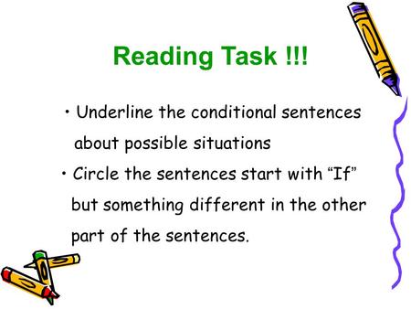 Reading Task !!! Underline the conditional sentences