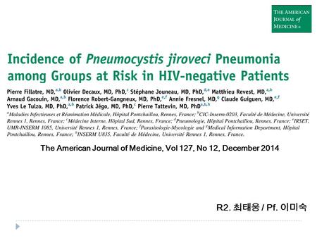 R2. 최태웅 / Pf. 이미숙 The American Journal of Medicine, Vol 127, No 12, December 2014.