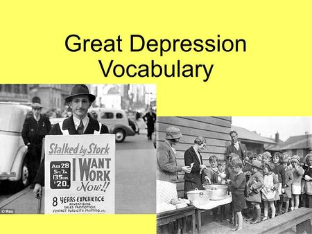 Great Depression Vocabulary. 1. Inflation -When there is a high demand and not enough supply of the product Economic Cycle InflationRecessionDepressionRecovery.