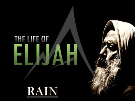 (1Ki 18:41-46) And Elijah said unto Ahab, Get thee up, eat and drink; for there is a sound of abundance of rain. So Ahab went up to eat and to drink.