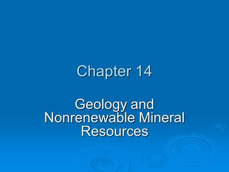 Geology and Nonrenewable Mineral Resources