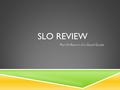 SLO REVIEW Part III: Return of a Good Grade. World War I Inter-War Period World War II 100 200 300 400 500.