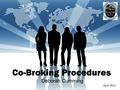 Co-Broking Procedures Deborah Cumming April 2012.