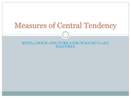 ZI0CNHLS Measures of Central Tendency.