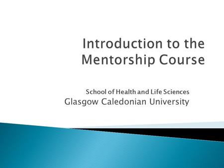 School of Health and Life Sciences Glasgow Caledonian University.