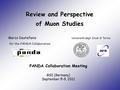 Review and Perspective of Muon Studies Marco Destefanis Università degli Studi di Torino PANDA Collaboration Meeting GSI (Germany) September 5-9, 2011.